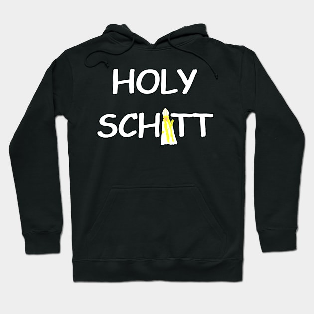 Holy Schitt Hoodie by Blaze_Belushi